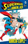 Superman – Lendas do Homem de Aço – García-López – Volume 1