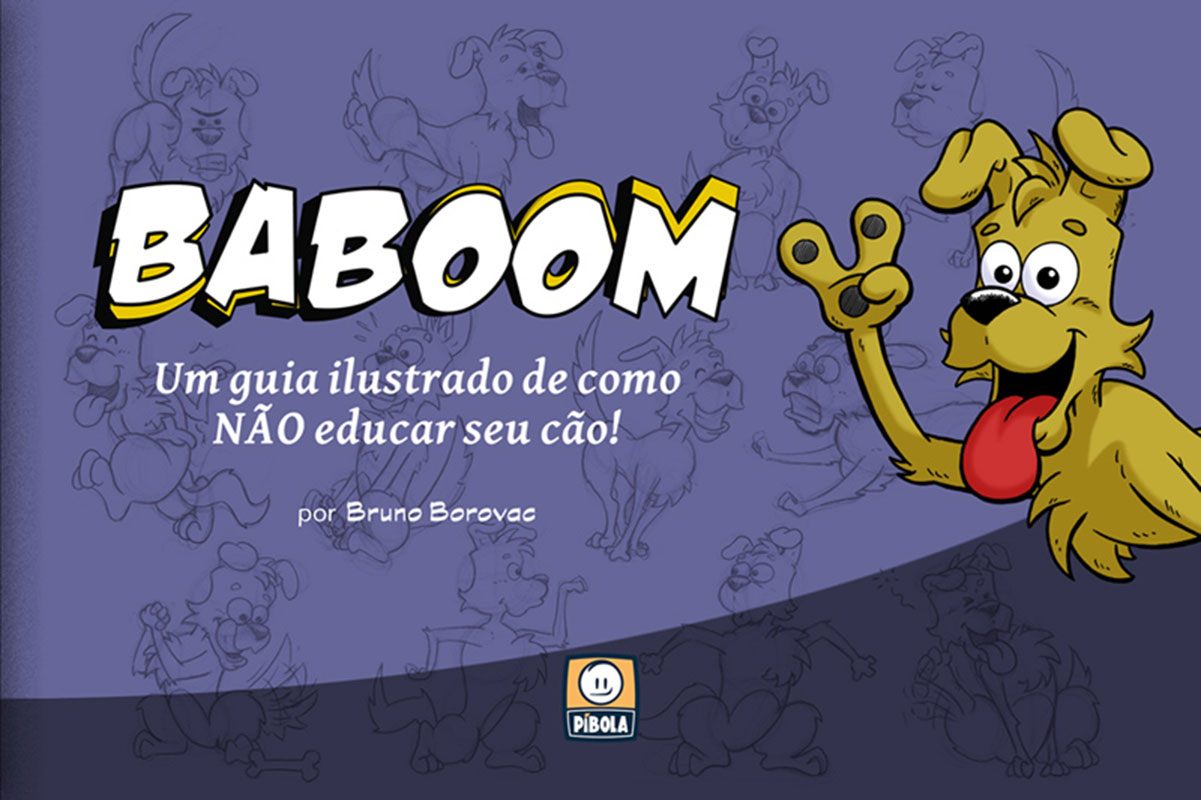 Baboom - Um guia ilustrado de como não educar seu cão!