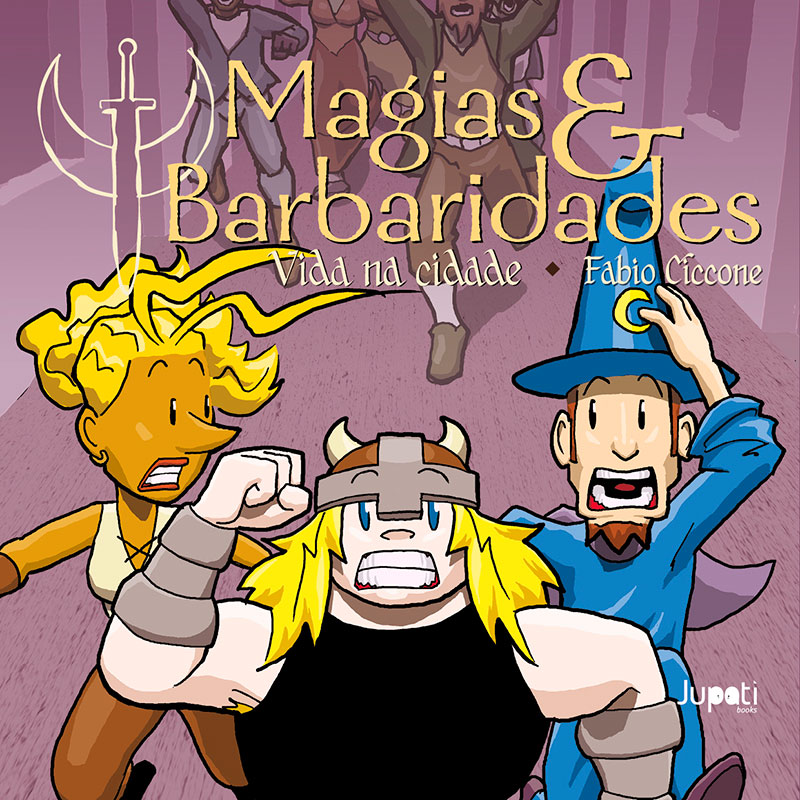 Magias & Barbaridades - Volume 3 - vida na cidade