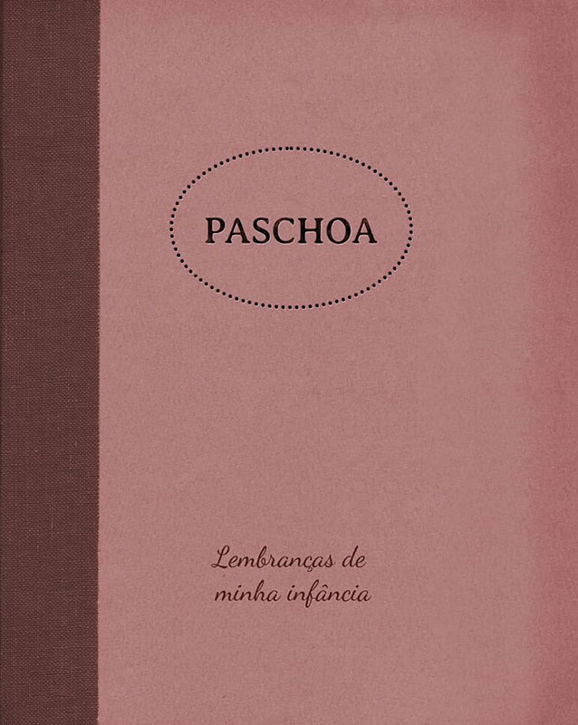 Paschoa - Lembranças da minha infância