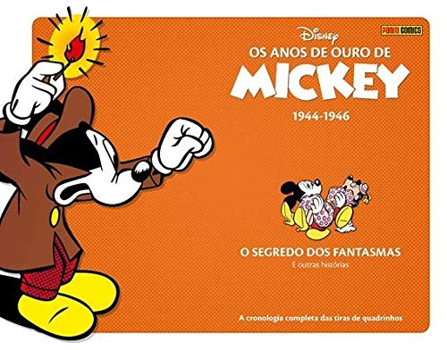 Os anos de ouro de Mickey - 1944-1946 - O segredo dos fantasmas e outras histórias