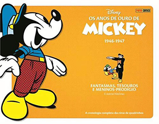 Os anos de ouro do Mickey - 1946 - 1947 - Fantasmas, Tesouros e Meninos-Prodígio