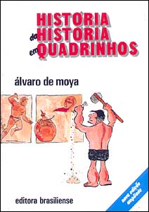A história das Histórias em Quadrinhos, de Álvaro de Moya