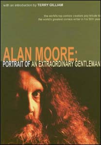 Alan Moore: Portrait of an extraordinary gentleman