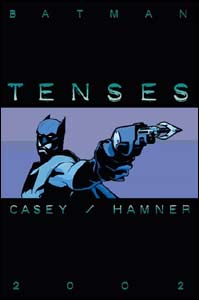 Batman: Tenses