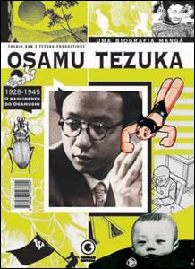 Uma Biografia Mangá - Osamu Tezuka - 1928-1945 O Nascimento do Osamushi