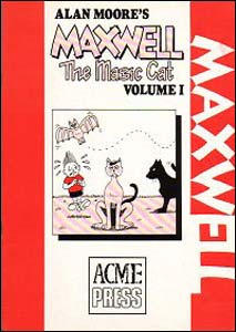 Alan Moore's Maxwell the Magic Cat - volume I
