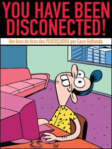 You Have Been Disconnected - Um Livro de Tiras dos Pescoçudos