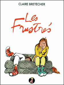 Les Frustrés, de Claire Bretécher