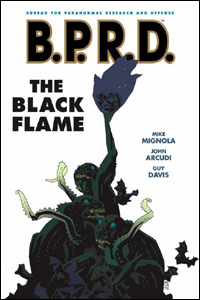 B.P.R.D. The Black Flame