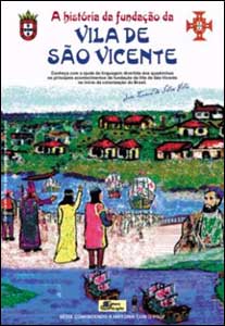 A História da Fundação da Vila de São Vicente