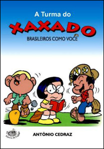 A Turma do Xaxado: brasileiros como você