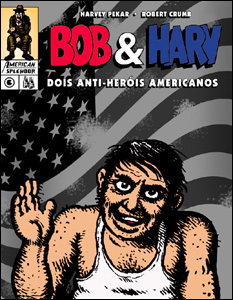 Bob & Harv: Dois Anti-heróis Americanos