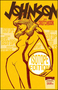 2006 Full Color Dave Johson Sketchbook - Isotope Edition