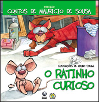 Coleção Contos do Mauricio de Sousa - O Ratinho Curioso