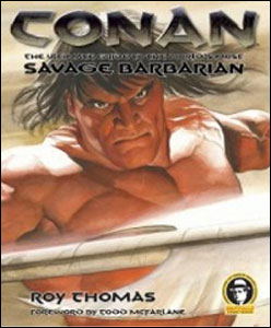 Conan: The Ultimate Guide to the World's Most Savage Barbarian.