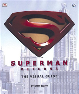 Superman Returns: The Visual Guide