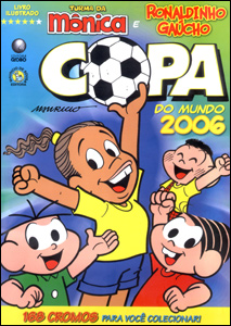 Turma da Mônica e Ronaldinho Gaúcho - Copa do Mundo 2006