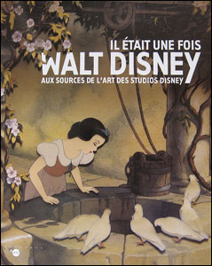 Il était une fois Walt Disney - Aux sources de l'art des Studios Disney