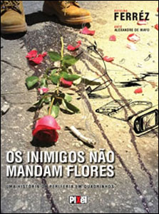 Os inimigos não mandam flores