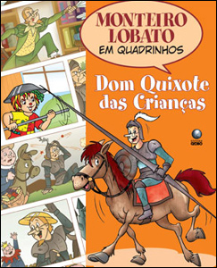 Monteiro Lobato em Quadrinhos - Dom Quixote das Crianças