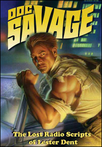 Doc Savage - The Lost Radio Scripts of Lester Dent