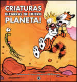 Calvin & Haroldo - Criaturas Bizarras de Outro Planeta!