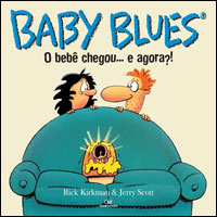 Baby Blues - O bebê chegou... E agora?!