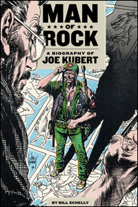 Man of Rock: A Biography of Joe Kubert