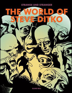 Strange and Stranger: The World of Steve Ditko