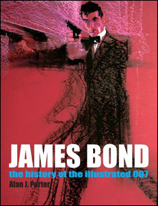 James Bond - The History Of The Illustrated 007