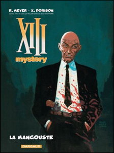 XIII Mystery - Mangouste