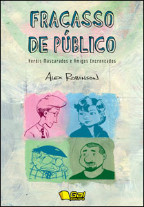 Fracasso de Público: Heróis Mascarados e Amigos Encrencados