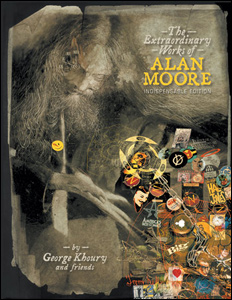 The Extraordinary Works of Alan Moore: Indispensable Edition