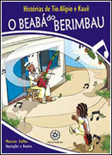 Histórias de Tio Alípio e Kauê - O Beabá do Berimbau