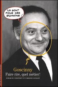 Goscinny - Faire rire, quel métier!