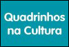 Quadrinhos na Cultura