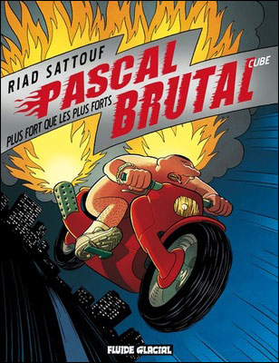 Pascal Brutal - Tome 3 - Plus fort que les plus forts