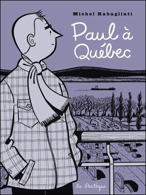 Paul à Québec (Tome 6)