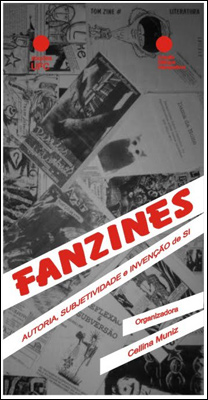 Fanzines - Autoria, subjetividade e invenção de si