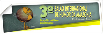 3º Salão Internacional de Humor da Amazônia - Ecologia no traço