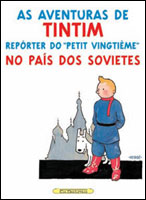 AS AVENTURAS DE TINTIM - REPÓRTER DO 'PETIT VINGTIÈME' - NO PAÍS DOS SOVIETES