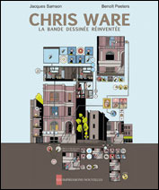 Chris Ware - La bande dessinée réinventée