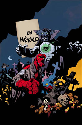 Hellboy in Mexico (or, A Drunken Blur)