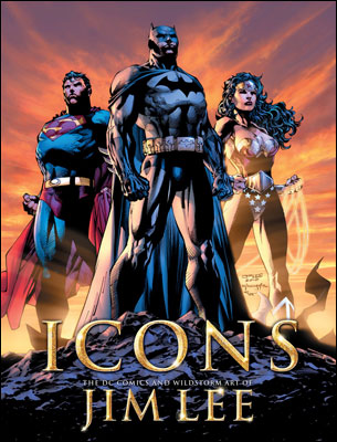 Icons: The DC Comics and Wildstorm Art of Jim Lee