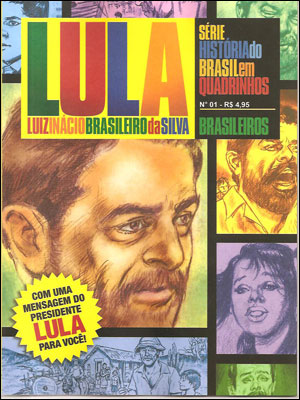 Lula – Luiz Inácio Brasileiro da Silva