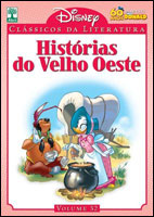 CLÁSSICOS DA LITERATURA DISNEY - VOLUME 32 - HISTÓRIAS DO VELHO OESTE