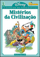 CLÁSSICOS DA LITERATURA DISNEY - VOLUME 39 - MISTÉRIOS DA CIVILIZAÇÃO