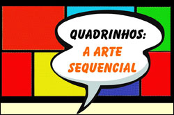 Quadrinhos: A Arte Sequencial