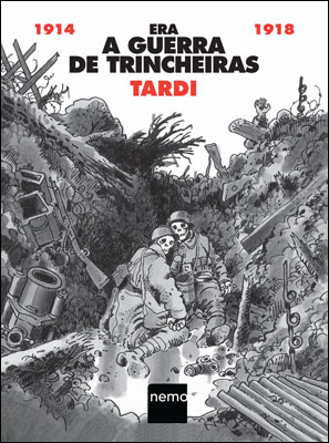 Era a Guerra das Trincheiras